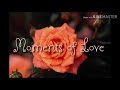 Moments of Love Original Version