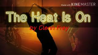 The Heat Is On(lyrics)- Glenn Frey