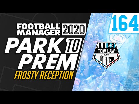 Park To Prem FM20 | Tow Law Town #164 - Frosty Reception | Football Manager 2020