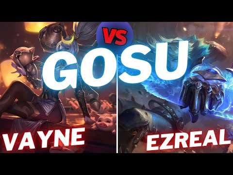 GOSU | VAYNE VS EZREAL | ADC GAMEPLAY | Patch 15.20 / Season 15 | #LeagueofLegends