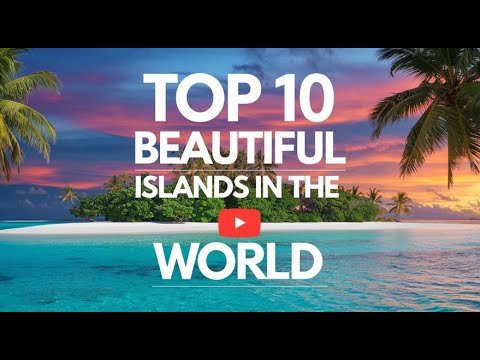 Top 10 beautiful island in the world #travelandadventures