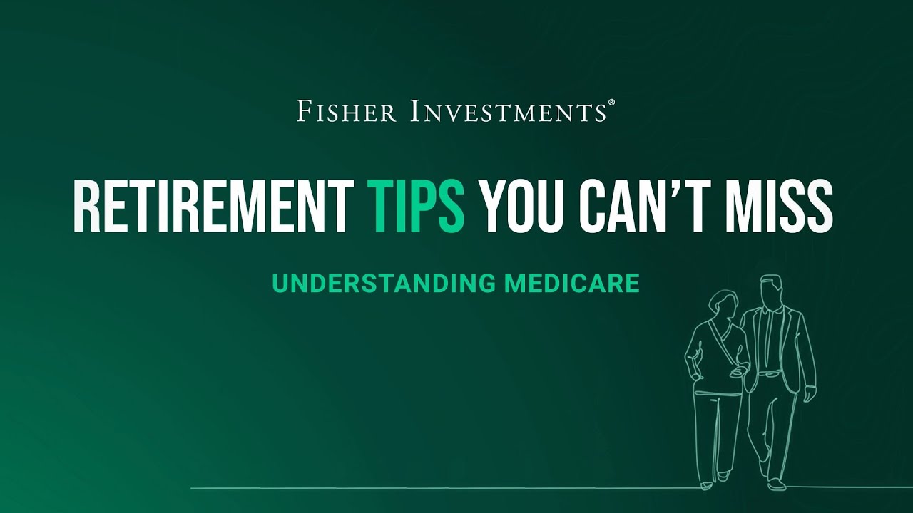 Retirement Tips You Can't Miss: Understanding Medicare