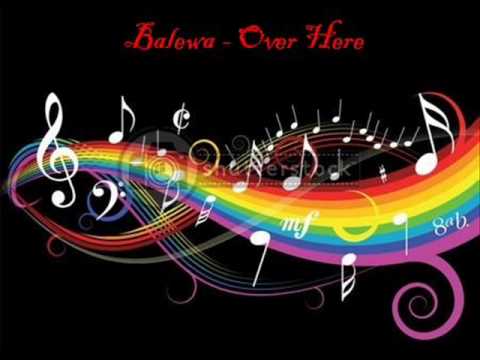 Balewa - Over Here