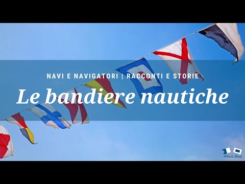 Le bandiere nautiche | Navi e Navigatori
