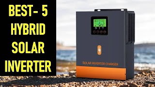 Top 4 Best Hybrid Solar Inverter in 2025