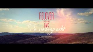 Relover feat. DMC - De nedespartit