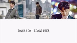 Double S 301 – REMOVE [Hang, Rom & Eng Lyrics]