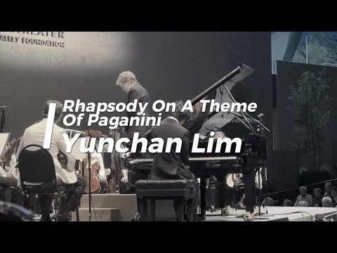 Rhapsody on a Theme of Paganini - Yunchan Lim | 帕格尼尼主題狂想曲 - 任奫燦演奏 | July 26th, 2023