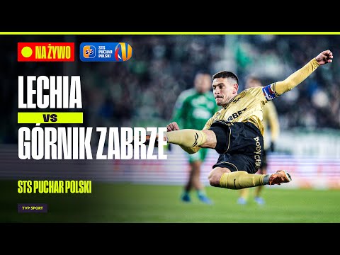 TRANSMISJA: LECHIA GDAŃSK – GÓRNIK ZABRZE. STS PUCHAR POLSKI: 1/8 FINAŁU