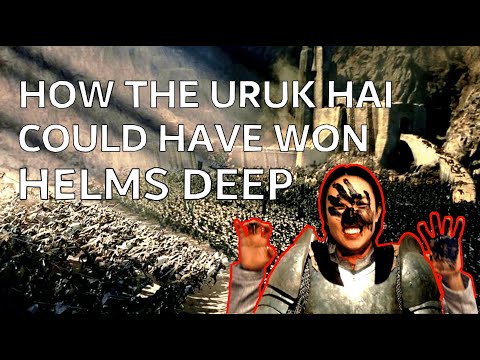 How the Uruk Hai could have won Helms Deep (EPIC BATTLE STRATEGY)