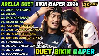 Download lagu ADELLA TERBARU DUET BIKIN BAPER 2026 || KASIH TAK SAMPAI - DELIMA - EMAS HANTARAN mp3 Download lagu ADELLA TERBARU DUET BIKIN BAPER 2026 || KASIH TAK SAMPAI - DELIMA - EMAS HANTARAN mp3