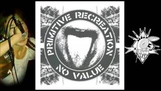 NO VALUE ‎– Primitive Recreation [FULL 8Tracks EP]