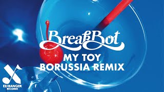 Breakbot - My Toy (Borussia Remix)