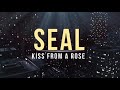 Seal - Kiss From A Rose - Lyrics