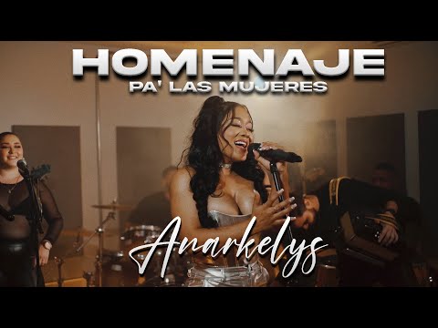 ANARKELYS - Homenaje Pa' Las Mujeres
