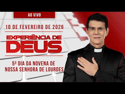 EXPERIÊNCIA DE DEUS | 10/02/26 | 5º DIA DA NOVENA DE NOSSA SENHORA DE LOURDES @PadreManzottiOficial​