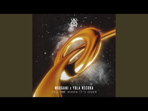 Tell Me When It's Over