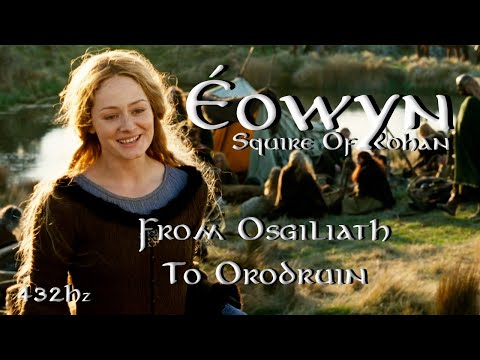 THE LORD OF THE RINGS  | From Osgiliath To Orodruin  |  ÉOWYN  | 432Hz