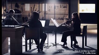 Benoît Menut, String Trio Le Matin (The Morning), 2nd movement : Coffee-Time