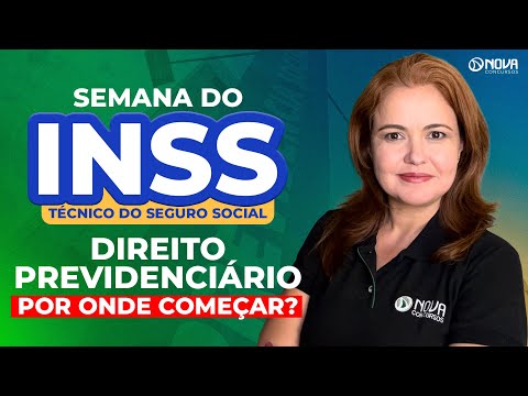 SEMANA DO INSS NÍVEL MÉDIO 2026: DIREITO PREVIDENCIÁRIO - COMO ESTUDAR