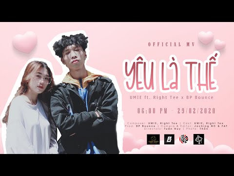 Yêu Là Thế - UMIE ft. Gawvy x BP Bounce | [OFFICIAL MV] (#YLT)