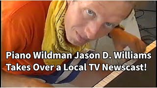 Piano Wildman Jason D Williams Takes Over A Local TV Newscast