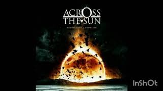 Across the Sun - May silence keep you