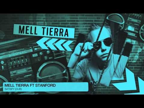 Mell Tierra ft Stanford - Satisfy (Dub)