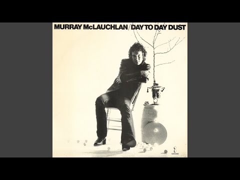 You Need A New Lover Now - Murray McLauchlan