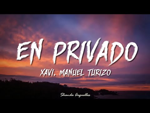 Xavi, Manuel Turizo - En Privado (Letra/Lyrics)