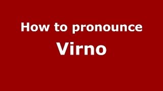How to pronounce Virno