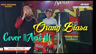 Download lagu •ORANG BIASA || ZOEL ANGGARA (COVER) AMANDA MUSIK mp3