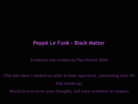 Peppe Le Funk - Black Matter
