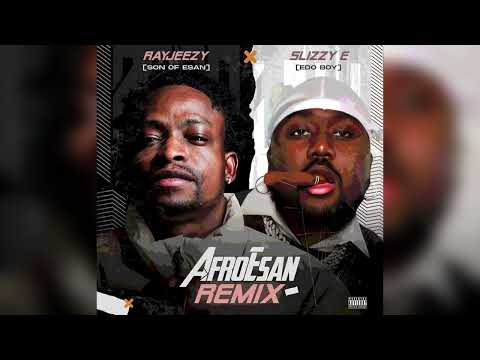 RayJeezy Ft Slizzy E AfroEsan Remix (Official Audio)