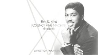 Florence + The Machine, Ben E. King - Mashup - Stand By Me
