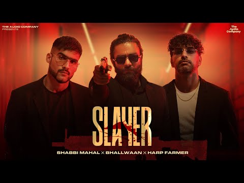 Shabbi Mahal - SLAYER Feat. Bhallwaan (Full Video) | Harp Farmer