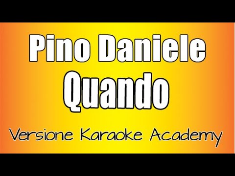 Pino Daniele -  Quando  (Versione karaoke Academy Italia)