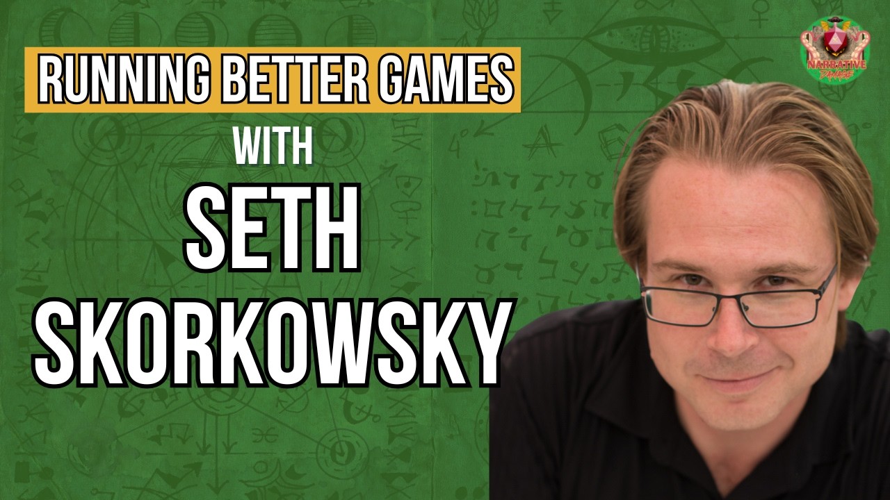 Seth Skorkowsky's Secrets to Engaging RPG Storytelling