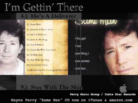 I'm Gettin' There by Wayne Perry now on iTunes & amazon.com