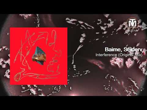 Baime, Selderv - Interference (Original Mix) [Blindfold Recordings]