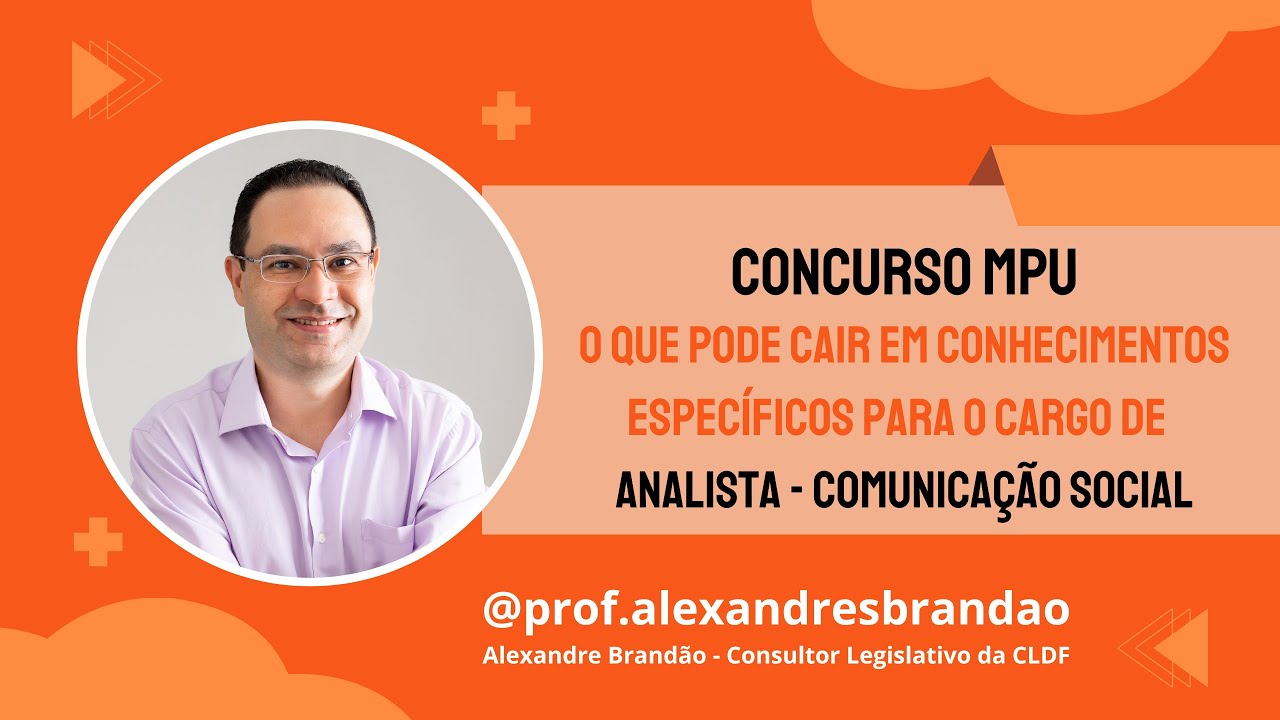 🔵 CONCURSO MPU: O QUE PODE CAIR NA PARTE ESPECÍFICA PARA O CARGO DE ANALISTA DE COMUNICAÇÃO SOCIAL??