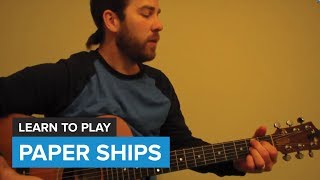 How to play &quot;Paper Ships&quot; by Dead Man&#39;s Bones (Guitar Chords &amp; Lesson)