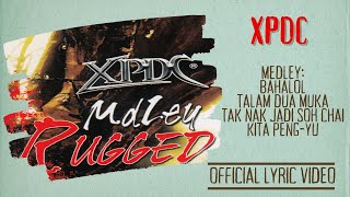 Download lagu XPDC - Medley Bahalol-Talam Dua Muka-Tak Nak Jadi Soh Chai-Kita Peng-Yu mp3 Download lagu XPDC - Medley Bahalol-Talam Dua Muka-Tak Nak Jadi Soh Chai-Kita Peng-Yu mp3