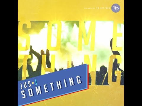 Jus J - Something [SOCA 2015]