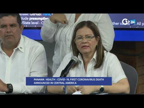 PANAMA - CORONAVIRUS DEATH ANNOUNCED IN CENTRAL AMERICA