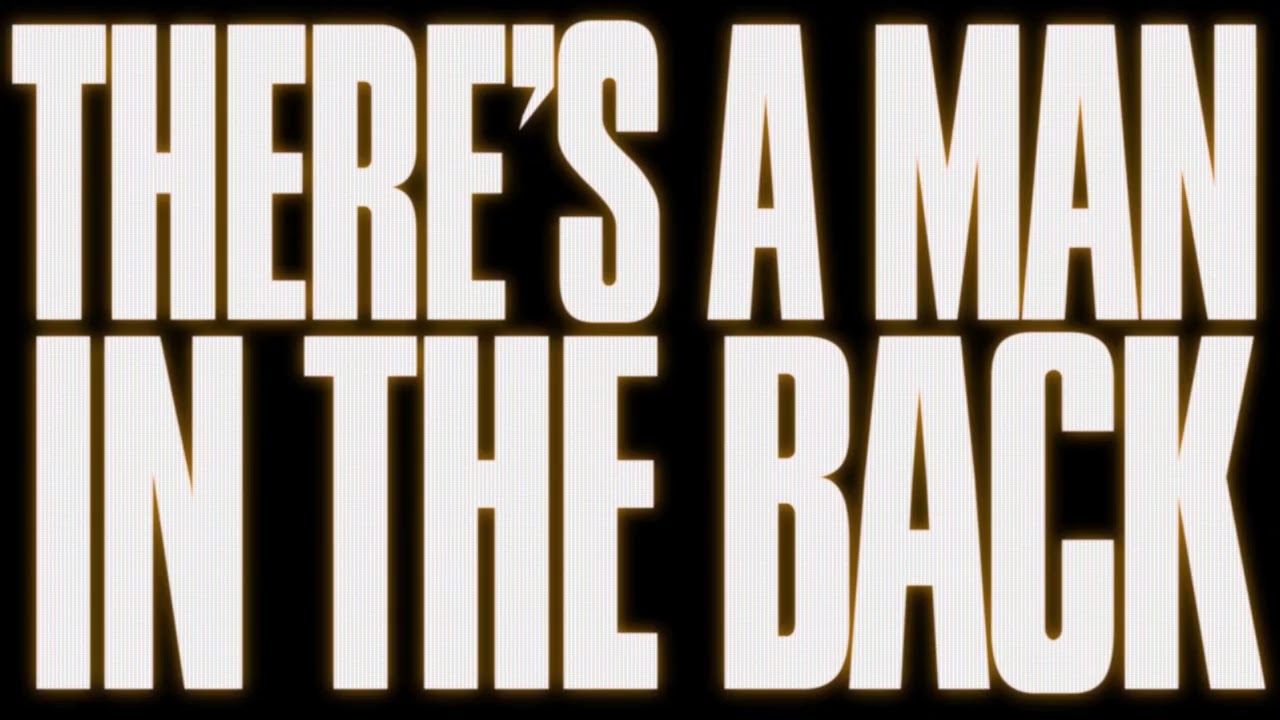 There's A Man In The Back (short film teaser)