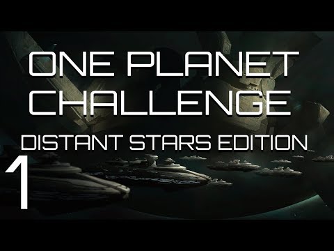 Stellaris - Distant Stars One Planet Challenge - Episode 1 - Yes Those are Humans