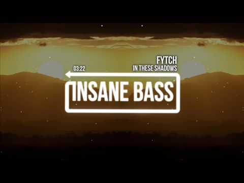 Fytch - In These Shadows (feat. Carmen Forbes) (Bass Boosted)