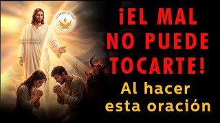 ¡EL MAL NO PUEDE TOCARTE! 🛡️ Escuchando esta oración de protección