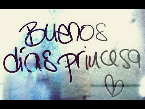 Rafa Espino   Buenos días princesa